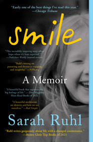 Smile (A Memoir) by Sarah Ruhl, 9781982150952