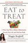 Eat to Treat (A Three-Step Plan to Reduce Inflammation, Detoxify Your Life, and Heal Your Body) - 9781982157654 by Maggie Berghoff, 9781982157654