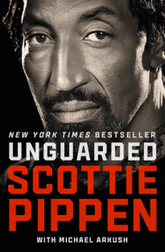 Unguarded - 9781982165208 by Scottie Pippen, Michael Arkush