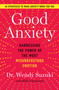 Good Anxiety (Harnessing the Power of the Most Misunderstood Emotion) - 9781982170745 by Wendy Suzuki, 9781982170745