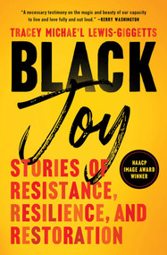 Black Joy (Stories of Resistance, Resilience, and Restoration) - 9781982176563 by Tracey Michae'l Lewis-Giggetts