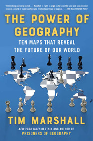 The Power of Geography (Ten Maps That Reveal the Future of Our World) - 9781982178635 by Tim Marshall, 9781982178635