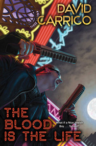 The Blood Is the Life by David Carrico, 9781982192099