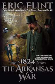 1824: The Arkansas War by Eric Flint, 9781982192174