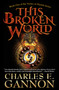 This Broken World - 9781982192327 by Charles E. Gannon, 9781982192327