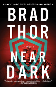Near Dark (A Thriller) - 9781982194611 by Brad Thor, 9781982194611