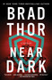 Near Dark (A Thriller) - 9781982194611 by Brad Thor, 9781982194611