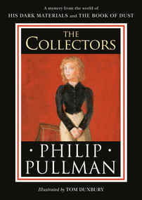 His Dark Materials: The Collectors by Philip Pullman, Tom Duxbury, 9780593378342