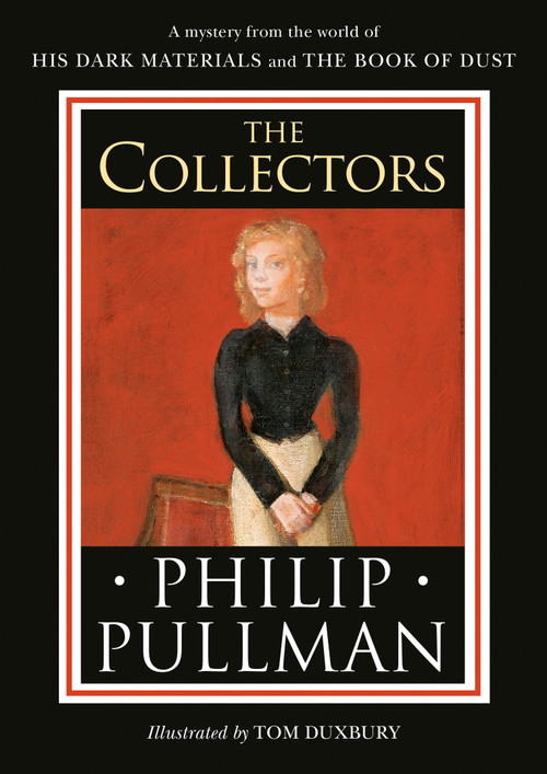 His Dark Materials: The Collectors by Philip Pullman, Tom Duxbury, 9780593378342