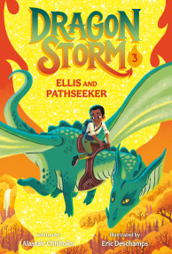 Dragon Storm #3: Ellis and Pathseeker - 9780593479605 by Alastair Chisholm, Eric Deschamps, 9780593479605