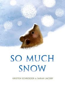 So Much Snow - 9780593308219 by Kristen Schroeder, Sarah Jacoby, 9780593308219