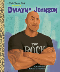 Dwayne Johnson: A Little Golden Book Biography by Frank Berrios, Irene Chan, 9780593485484