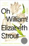 Oh William! (A Novel) - 9780812989441 by Elizabeth Strout, 9780812989441