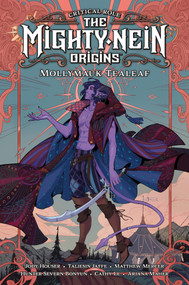 Critical Role: The Mighty Nein Origins--Mollymauk Tealeaf by Jody Houser, Hunter Severn Bonyun, Taliesin Jaffe, 9781506723778