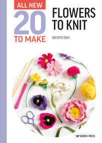 All-New Twenty to Make: Flowers to Knit by Sachiyo Ishii, 9781800920873