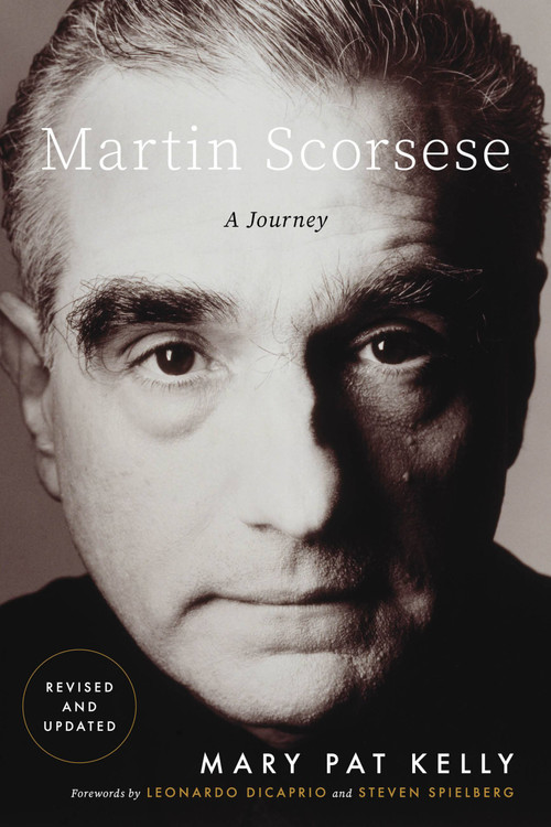 Martin Scorsese (A Journey) by Mary Pat Kelly, Leonardo DiCaprio, Steven Spielberg, 9780306831010