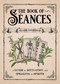 The Book of Séances (A Guide to Divination and Speaking to Spirits) by Claire Goodchild, 9780316353342