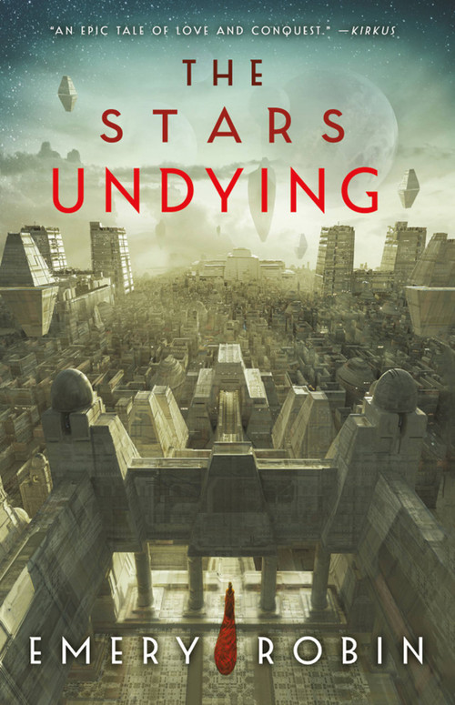 The Stars Undying by Emery Robin, 9780316391399