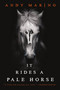 It Rides a Pale Horse by Andy Marino, 9780316629522