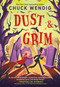 Dust & Grim - 9780316706261 by Chuck Wendig, 9780316706261
