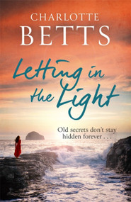 Letting in the Light - 9780349423050 by Charlotte Betts, 9780349423050