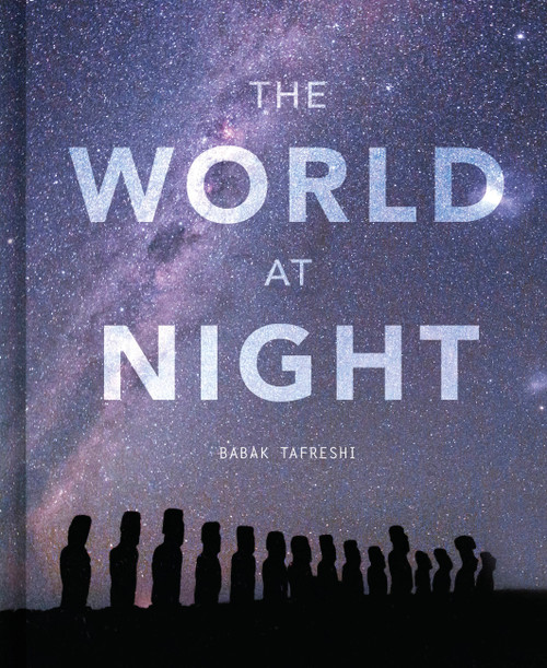 The World at Night (Spectacular photographs of the night sky) - 9780711278493 by Babak Tafreshi, 9780711278493