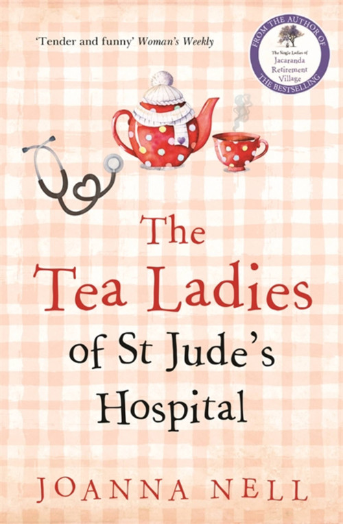 The Tea Ladies of St Jude's Hospital by Joanna Nell, 9780733642906