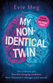 My Nonidentical Twin (What I'd Like You to Know About Living With Tourette's) - 9780751584073 by Evie Meg - This Trippy Hippie, 9780751584073