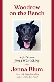 Woodrow on the Bench (Life Lessons from a Wise Old Dog) - 9780063113190 by Jenna Blum, 9780063113190