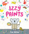 Izzy Paints by Tim Miller, Tim Miller, 9780063119758