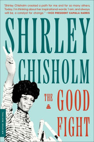 The Good Fight - 9780063160828 by Shirley Chisholm, 9780063160828