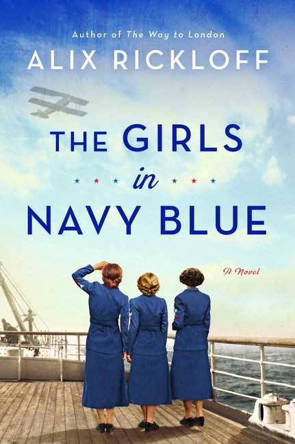 The Girls in Navy Blue (A Novel) by Alix Rickloff, 9780063227491