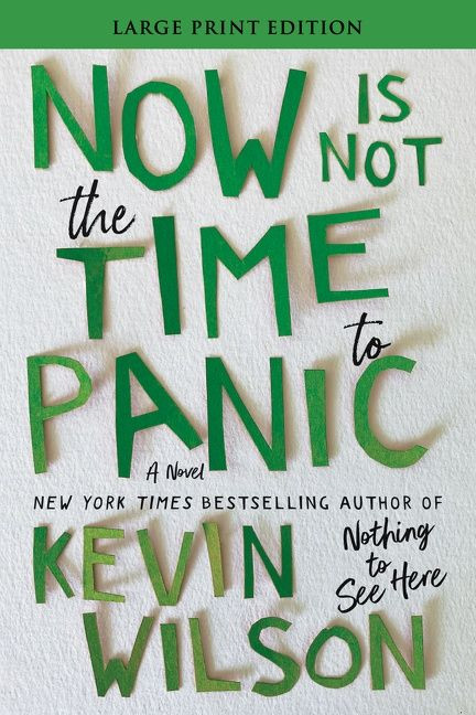 Now Is Not the Time to Panic (A Novel) - 9780063267510 by Kevin Wilson, 9780063267510
