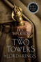 The Two Towers [TV Tie-In] (The Lord of the Rings Part Two) by J.R.R. Tolkien, 9780063270893