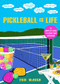 Pickleball Is Life (The Complete Guide to Feeding Your Obsession) by Erin McHugh, 9780063272156