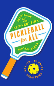 Pickleball for All (Everything but the "Kitchen" Sink) by Rachel Simon, 9780063273047