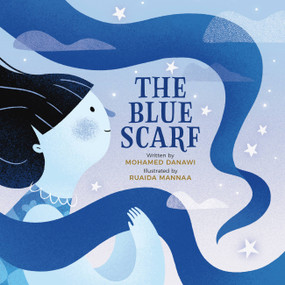 The Blue Scarf by Mohamed Danawi, Ruaida Mannaa, 9780762478897