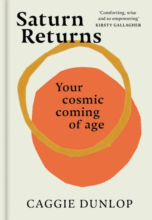 Saturn Returns (Your cosmic coming of age) by Caggie Dunlop, 9781398704190
