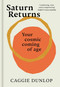 Saturn Returns (Your cosmic coming of age) by Caggie Dunlop, 9781398704190