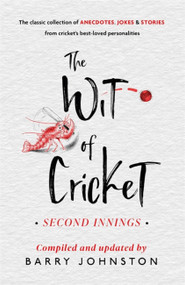 The Wit of Cricket (Second Innings) - 9781399703673 by Barry Johnston, 9781399703673