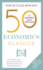 50 Economics Classics (Revised Edition) by Tom Butler-Bowdon, 9781399800990