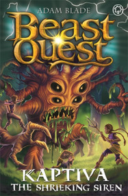 Beast Quest: Kaptiva the Shrieking Siren (Series 28 Book 3) by Adam Blade, 9781408365403