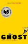 Ghost - 9781481450164 by Jason Reynolds, 9781481450164