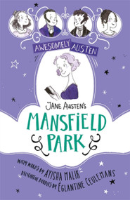 Awesomely Austen - Illustrated and Retold: Jane Austen's Mansfield Park - 9781444962673 by Ayisha Malik, Eglantine Ceulemans, 9781444962673