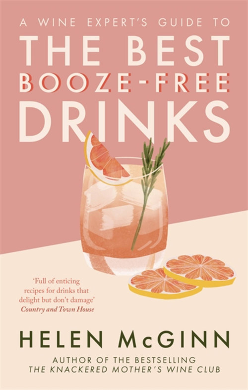 A Wine Expert's Guide to the Best Booze-Free Drinks by Helen McGinn, 9781472147295
