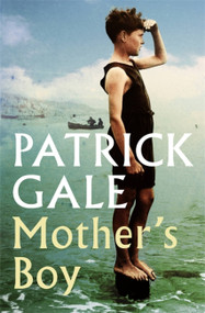 Mother's Boy by Patrick Gale, 9781472257413