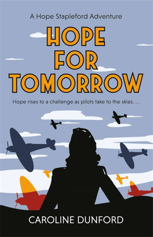 Hope for Tomorrow by Caroline Dunford, 9781472276674