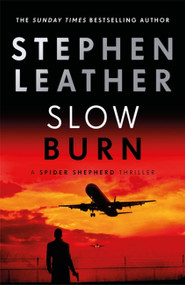 Slow Burn - 9781473672000 by Stephen Leather, 9781473672000