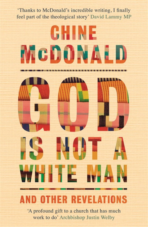 God Is Not a White Man (And Other Revelations) by Chine McDonald, 9781529349085