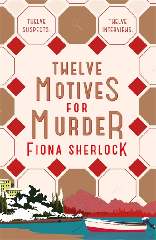 Twelve Motives for Murder by Fiona Sherlock, 9781529360011